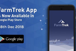 FarmTrek is Now Available in Google Play Store
