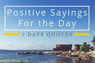 Positive Sayings For the Day