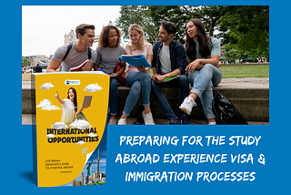 Preparing for the Study Abroad Experience Visa and Immigration Processes: A Comprehensive Guide