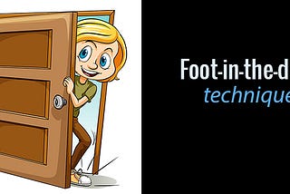 Understanding Foot in the Door Technique