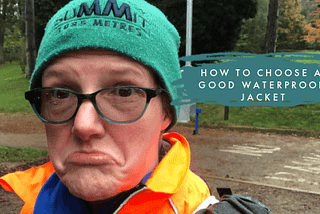 HOW TO SELECT A GOOD WATERPROOF JACKET FOR WALKING