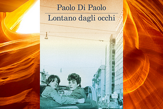 L’ultimo libro di Paolo Di Paolo edito da Feltrinelli: Lontano dagli occhi