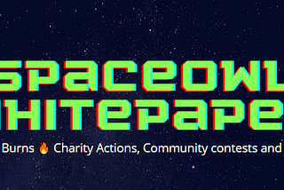 🌌🦉 SpaceOwl Whitepaper is live!📃 More token burns !🔥🔥🔥