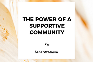 Incredible Series: The Power of a Supportive Community