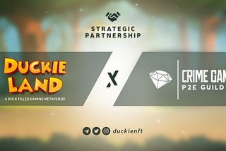 Strategic Partnership : Duckie Land x Crime Gang