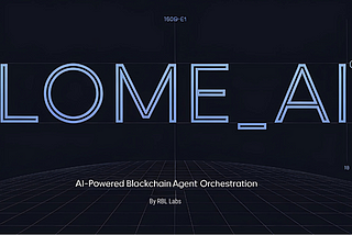 LOCGame Unveils LOMEAI: Pioneering AI-Powered Blockchain Agent Orchestration