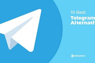 10 Best Telegram Alternatives In 2024 — Brosix