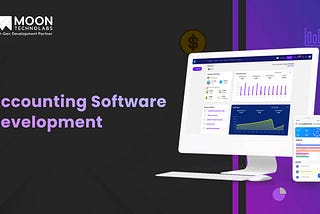Accounting Software Development: A Comprehensive Guide