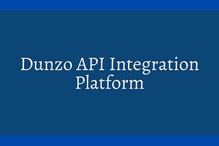 Dunzo Shipping API Integration