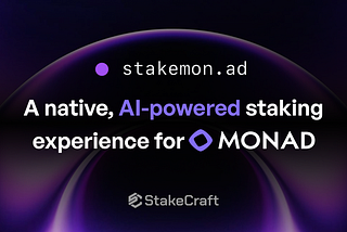 Stakemon.ad: Rethinking What Monad Staking Should Feel Like