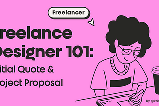 Freelance Designer 101: Initial Quote, Project Proposal, Invoice | Kristina Volchek | kristi.digital