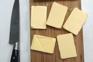 The Ghastly Way I Cut Butter Reminded Me Of My Husband’s Patience
