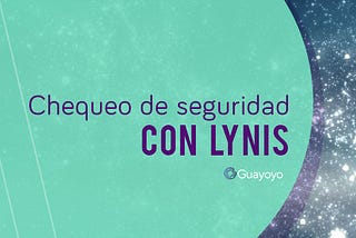 Chequeo de seguridad con Lynis