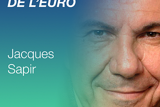Jacques Sapir - Sortir de l'euro