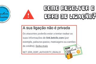 Como resolver o erro de ligação: “A sua ligação não é privada” — [2020]