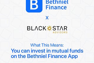 Bethniel Finance & Black Star Advisors collaborate to make mutual funds digitally accessible to…