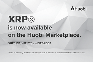 XRP Is Now Available on Huobi.com