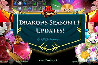 Drakons Season 14 Updates!