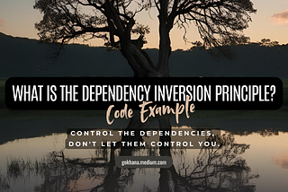 What is the Dependency Inversion Principle? (With Code Example) — SOLID