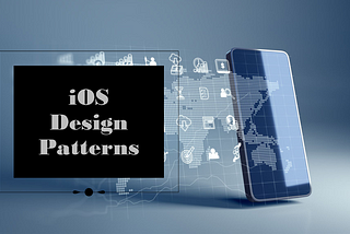 Navigating iOS Design Patterns: A Developer’s Compass