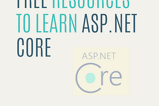 Resources to learn ASP.NET Core