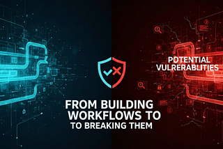 From Building Workflows to Breaking Them