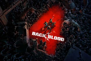 Why it is Okay, that Back 4 Blood looks like a Modern Left 4 Dead
