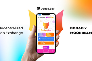 Find Your Next Job with Ease: Dodao.dev — The Decentralized Job Exchange on Moonbeam Alpha Testnet