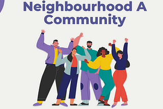 How To Make Your Neighbourhood A Community
