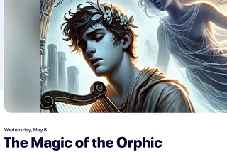 The Magic of the Orphic Hymns: A Course on All Things Orpheus