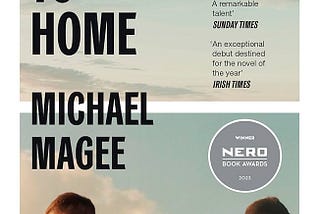 Cover of Michael Magee’s novel “Close to Home.”