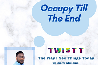 Occupy Till The End