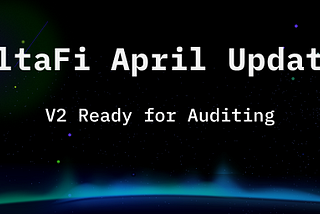 DeltaFi April 2022 Updates