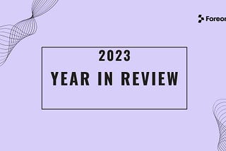 2023: Foreon Network Year In Review