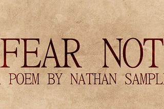 Fear Not