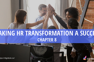 MAKING HR TRANSFORMATION A SUCCESS