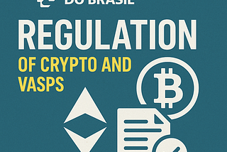 Brazil’s Central Bank Advances Crypto Regulation