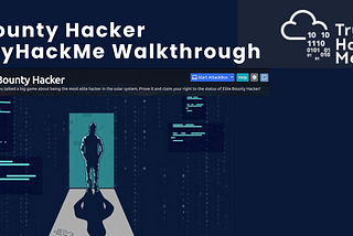 Bounty Hacker: TryHackMe Walkthrough