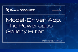 Model-Driven App, The Powerapps Gallery Filter