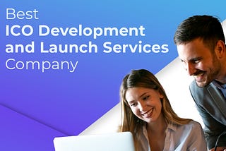 Best ICO Development and Launch Services Company