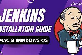 Jenkins Installation Steps in Windows & Mac OS