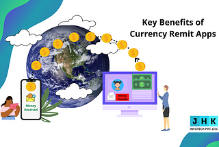 Key Benefits of Currency Remit Apps