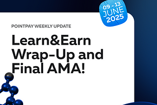 PointPay Weekly Update (9–13 June)