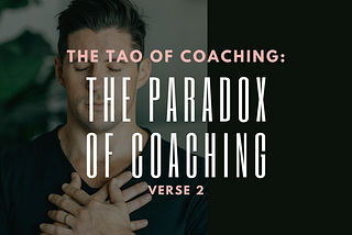 The Paradox of Coaching