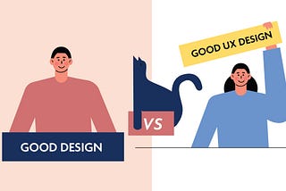 Good Design vs Good UX Design