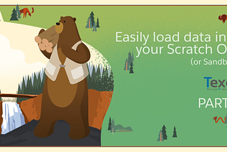 Easily load data into your Scratch Org (or Sandbox): Part 2