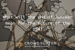 What will the end of Juncker mean for the future of the DSM?