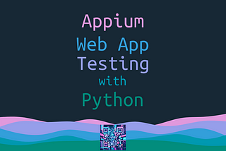 Appium Web App Testing — Python