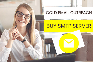 Buy Dedicated SMTP Server For Cold Email Outreach in 2024