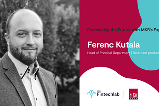 Fintechlab — Forecasting the Future with MKB’s Experts